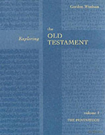 Exploring the Old Testament: The Pentateuch: Pentateuch Volume 1: The Pentateuch Vol. 1 - Gordon Wenham [KSIĄŻKA]