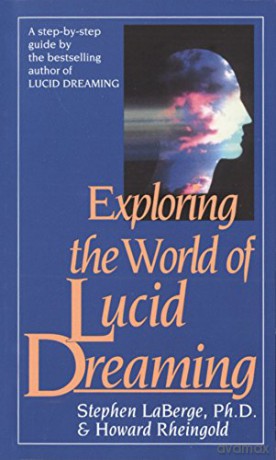Exploring the World of Lucid Dreams - Stephen LaBerge [KSIĄŻKA]