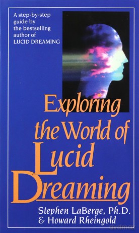 Exploring the World of Lucid Dreams - Stephen LaBerge [KSIĄŻKA]