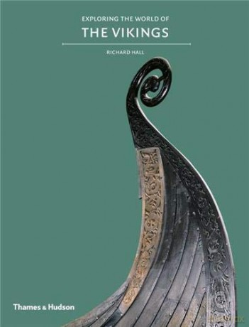 Exploring the World of the Vikings - Richard Hall [KSIĄŻKA]