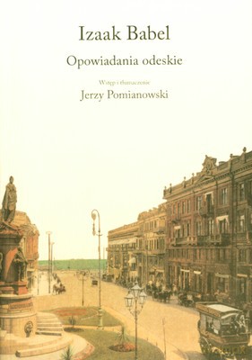 Opowiadania Odeskie - Izaak Babel [KSIĄŻKA]