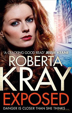 Exposed: A gripping, gritty gangland thriller of murder, mystery and revenge - Roberta Kray [KSIĄŻKA]