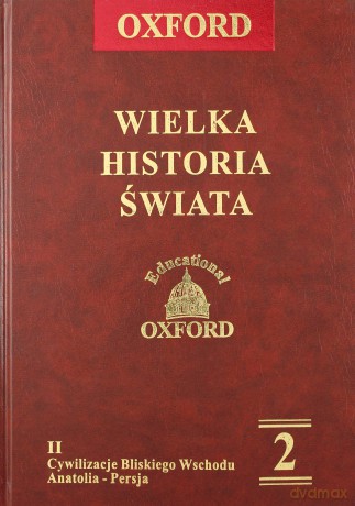 Oxford Wielka Historia Świata 02 [Książka]