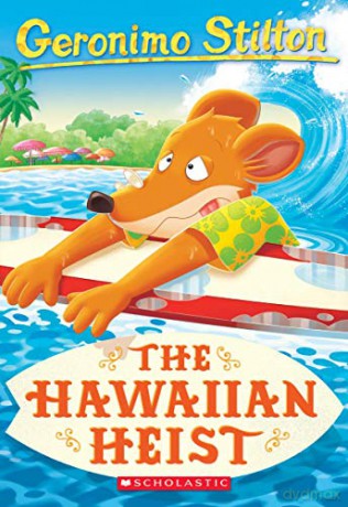 The Hawaiian Heist (Geronimo Stilton #72), 72 - Geronimo Stilton [KSIĄŻKA]