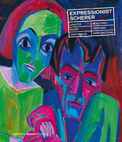 Expressionist Scherer: Direkter, Roher, Emotionaler. More Direct, More Raw, More Emotional - Isabel Herda [KSIĄŻKA]