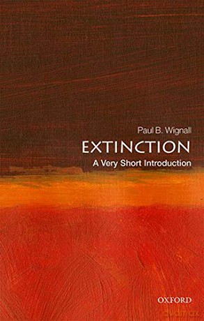 Extinction: A Very Short Introduction Very Short Introductions - Paul B. Wignall [KSIĄŻKA]