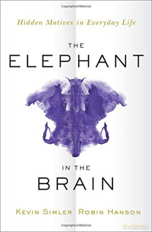The Elephant In The Brain: Hidden Motives In Everyday Life - Kevin Simler [KSIĄŻKA]
