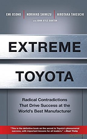 Extreme Toyota: Radical Contradictions That Drive Success at the World's Best Manufacturer - Emi Osono [KSIĄŻKA]