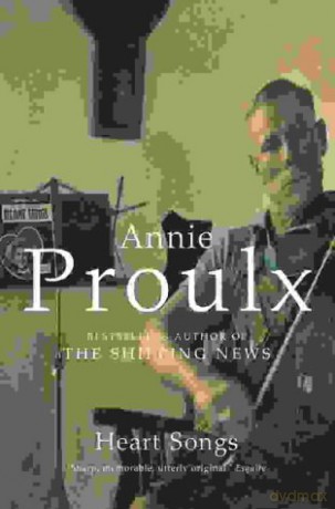 Heart Songs - E. Annie Proulx [KSIĄŻKA]