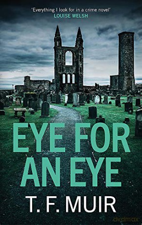 Eye for an Eye DCI Andy Gilchrist - T.F. Muir [KSIĄŻKA]