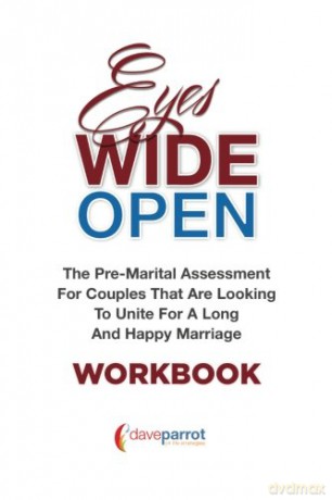 Eyes Wide Open Workbook: The Pre-Marital Assessment For Couples That Are Looking To Unite For A Long And Happy Marriage - Dave Parrot [KSIĄŻKA]