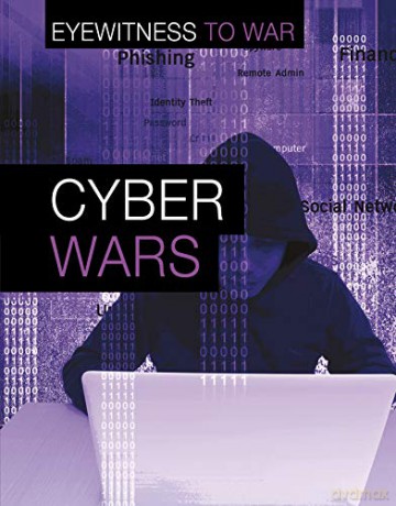 Eyewitness to War: Cyber Wars - Matthew Anniss [KSIĄŻKA]
