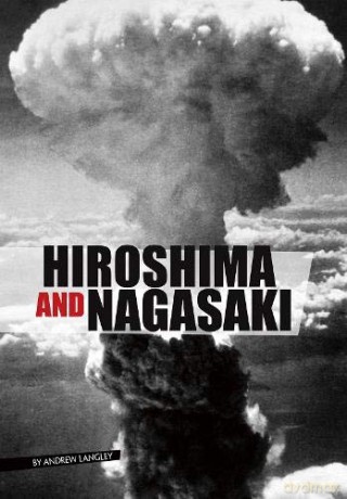 Eyewitness to World War II: Hiroshima and Nagasaki - Angie Peterson Kaelberer [KSIĄŻKA]