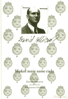 Wokół Mnie Same Cuda (twarda) - Darid Mitzner [KSIĄŻKA]