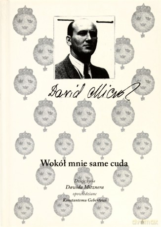 Wokół Mnie Same Cuda (twarda) - Darid Mitzner [KSIĄŻKA]