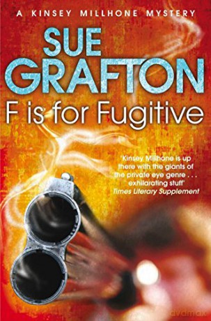F is for Fugitive Kinsey Millhone Mystery 6 Kinsey Millhone Alphabet series - Sue Grafton [KSIĄŻKA]