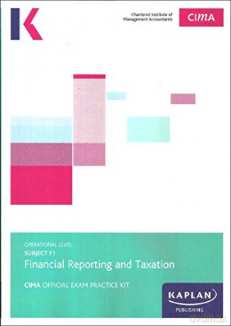 F1 Financial Reporting And Taxation - Exam Practice Kit [KSIĄŻKA]
