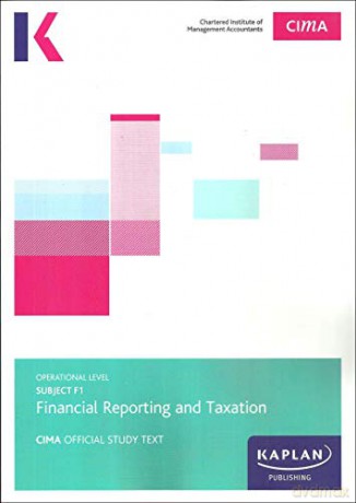 F1 Financial Reporting And Taxation - Study Text [KSIĄŻKA]