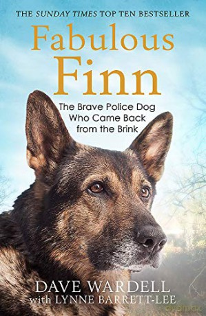 Fabulous Finn: The Brave Police Dog Who Came Back from the Brink - Dave Wardell [KSIĄŻKA]