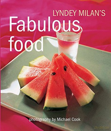 Fabulous Food - Lyndey Milan [KSIĄŻKA]