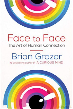 Face to Face: The Art of Human Connection - Brian Grazer [KSIĄŻKA]