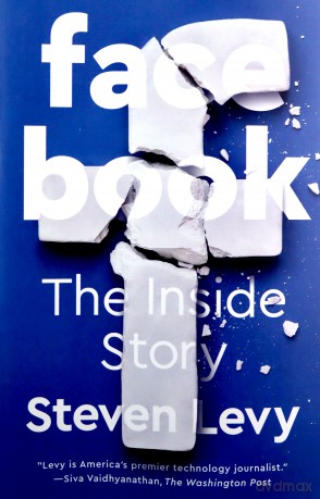 Facebook: The Inside Story - Steven Levy [KSIĄŻKA]