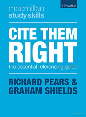 Cite Them Right: The Essential Referencing Guide (Macmillan Study Skills) - Richard Pears [KSIĄŻKA]