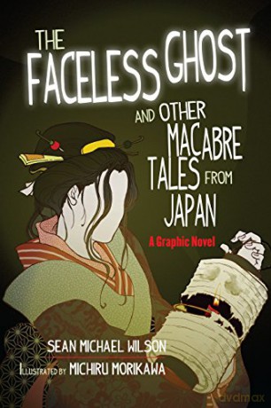 Faceless Ghost: A Graphic Novel - Sean Michael Wilson [KSIĄŻKA]