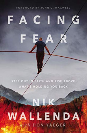 Facing Fear: Step Out in Faith and Rise Above What's Holding You Back - Nik Wallenda [KSIĄŻKA]
