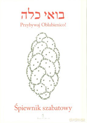 Przybywaj Oblubienico Śpiewnik Szabatowy (twarda) [KSIĄŻKA]