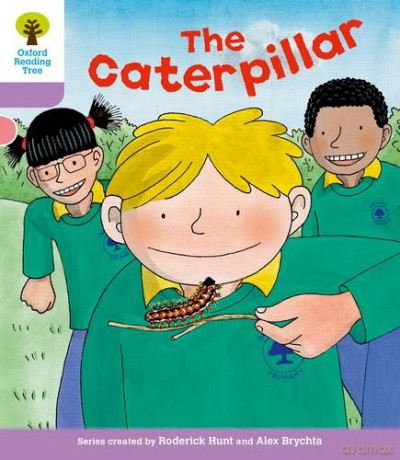 Oxford Reading Tree: Level 1+: Decode And Develop: The Caterpillar (Oxford Reading Tree: Biff, Chip And Kipper Decode And Develop) - Roderick Hunt [KSIĄŻKA]