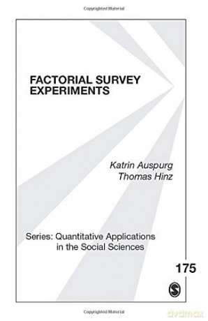 Factorial Survey Experiments: 175 Quantitative Applications in the Social Sciences - Katrin Auspurg [KSIĄŻKA]