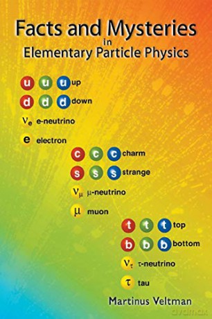 Facts and Mysteries in Elementary Particle Physics - M. G. Veltman [KSIĄŻKA]