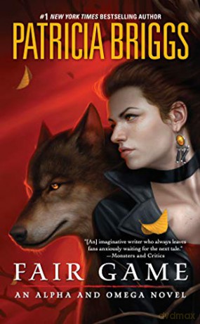 Fair Game: 3 Alpha and Omega Novels - Patricia Briggs [KSIĄŻKA]
