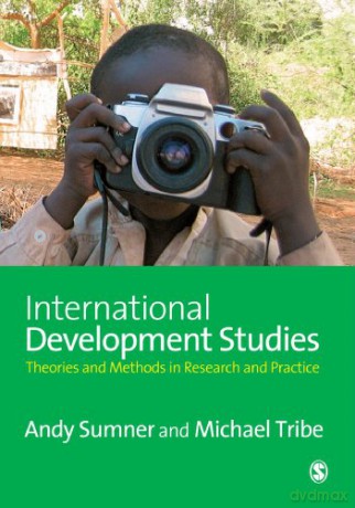 International Development Studies: Theories And Methods In Research And Practice - Andrew Sumner [KSIĄŻKA]