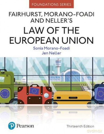 Fairhurst, Morano-Foadi and Neller's Law of the European Union Foundation Studies in Law Series - Sonia Morano-Foadi [KSIĄŻKA]