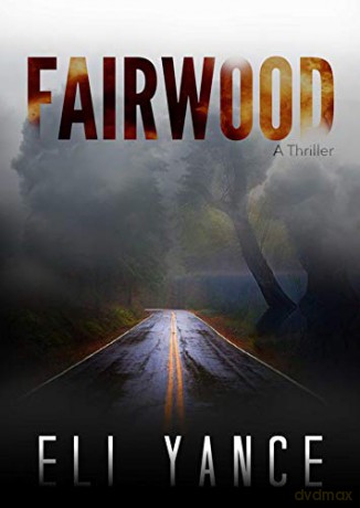Fairwood: A Thriller - Eli Yance [KSIĄŻKA]