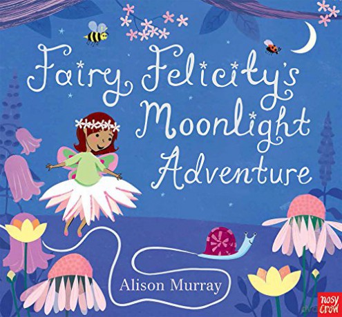 Fairy Felicity's Moonlight Adventure Alison Murray Glitter Books - Alison Murray [KSIĄŻKA]