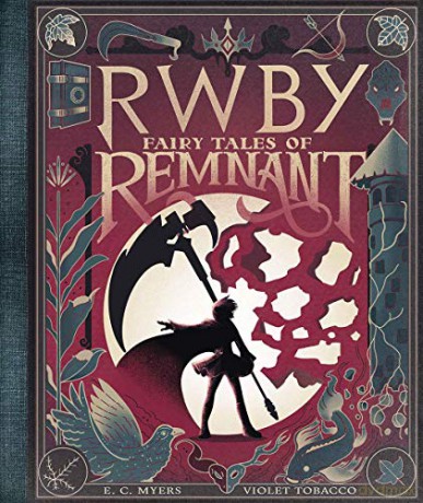 Fairy Tales of Remnant RWBY - E.C. Myers [KSIĄŻKA]
