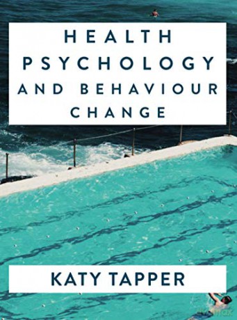 Health Psychology And Behaviour Change: From Science To Practice - Katy Tapper [KSIĄŻKA]