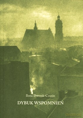 Dybuk Wspomnień - Ilona Dworak-Cousin [KSIĄŻKA]