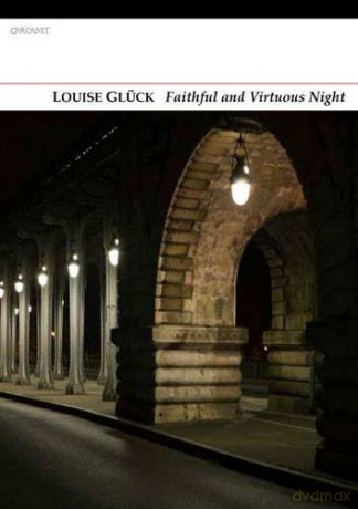 Faithful and Virtuous Night - Louise Gluck [KSIĄŻKA]
