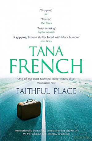 Faithful Place: Dublin Murder Squad: 3 - Tana French [KSIĄŻKA]