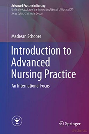 Introduction To Advanced Nursing Practice: An International Focus (Advanced Practice In Nursing) - Madrean Schober [KSIĄŻKA]