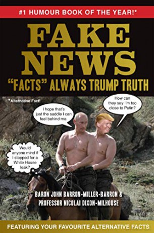 Fake News: "Facts" Always Trump Truth - John Miller [KSIĄŻKA]
