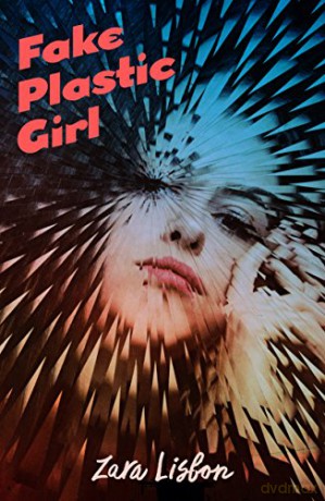 Fake Plastic Girl - Zara Lisbon [KSIĄŻKA]