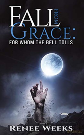 Fall from Grace: For Whom the Bell Tolls - Renee Weeks [KSIĄŻKA]