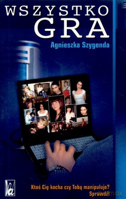 Wszystko Gra - Agnieszka Szygenda [KSIĄŻKA]