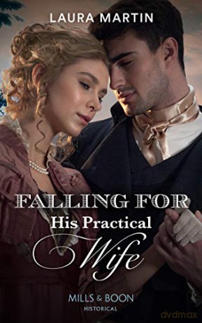 Falling For His Practical Wife: Book 2 The Ashburton Reunion - Laura Martin [KSIĄŻKA]