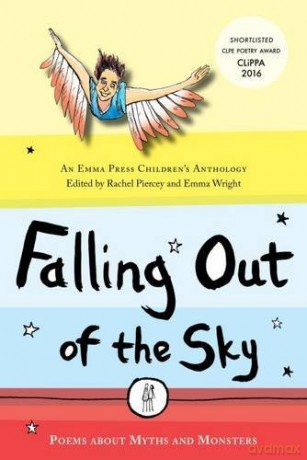 Falling Out of the Sky: Poems about Myths and Monsters: Poems About Myths and Legends - Emma Wright [KSIĄŻKA]